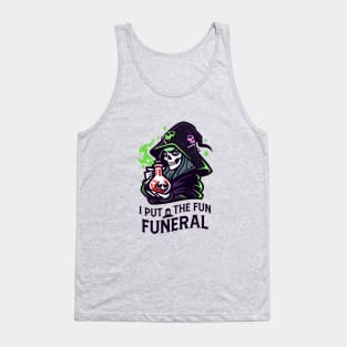 I Put The Fun In Funeral - Wicked Witch Skeleton with Deadly Potion Tank Top